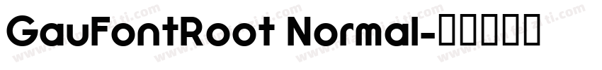 GauFontRoot Normal字体转换